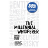The Millennial Whisperer: The Practical, Profit-Focused Playbook for Working with and Motivating the World's Largest Generation - Hardcover