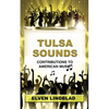 Tulsa Sounds: Contributions to American Music - Paperback