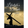 Lifestyle's of a Disciple: The Discipleship Demonstration - Hardcover