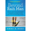 Beyond Rain Man: What One Psychologist Learned Raising a Son on the Autism Spectrum - Paperback