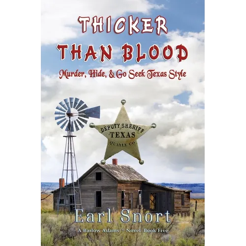 Thicker Than Blood: Murder, Hide & Go Seek Texas Style - Paperback