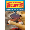 Who Would Win?: Coyote vs. Dingo: Volume 27 - Paperback