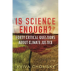 Is Science Enough?: Forty Critical Questions about Climate Justice - Paperback