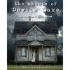 The Ghosts of Devils Lake: True Stories from my Haunted Hometown - Paperback