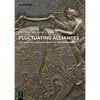 Fluctuating Alliances: Art, Politics, and Diplomacy in the Modern Era - Hardcover