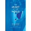 The Heart of the World: the life and death of a glacier pilot - Paperback