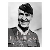 Eddie Rickenbacker: The Life and Legacy of America's Top World War I Fighter Ace - Paperback