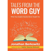 Tales From the Word Guy: What Your English Teacher Never Taught You - Paperback