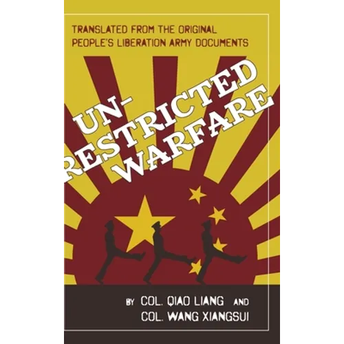 Unrestricted Warfare: China's Master Plan to Destroy America - Hardcover