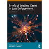 Briefs of Leading Cases in Law Enforcement - Paperback