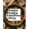 Practical Cooking And Dinner Giving: A Treatise Containing Practical Instructions In Cooking - Paperback