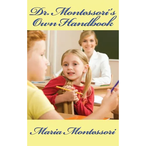 Dr. Montessori's Own Handbook - Hardcover