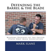 Defending the Barrel & the Blade: : Weapons Defenses of the United States Krav Maga Association - Paperback