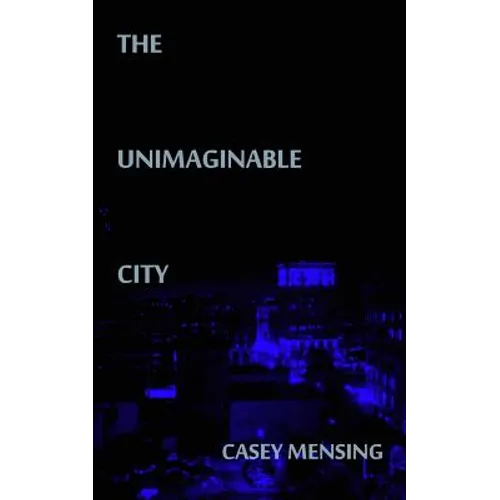 The Unimaginable City - Paperback