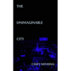 The Unimaginable City - Paperback