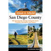 Afoot & Afield: San Diego County: 282 Spectacular Outings Along the Coast, Foothills, Mountains, and Desert - Paperback