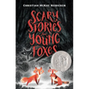 Scary Stories for Young Foxes - Hardcover