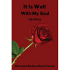 It Is Well With My Soul: My Story - Paperback