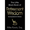 The Little Black Book of Retirement Wisdom - Paperback