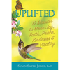 Uplifted: 12 Minutes to More Joy, Faith, Peace, Kindness & Vitality - Paperback