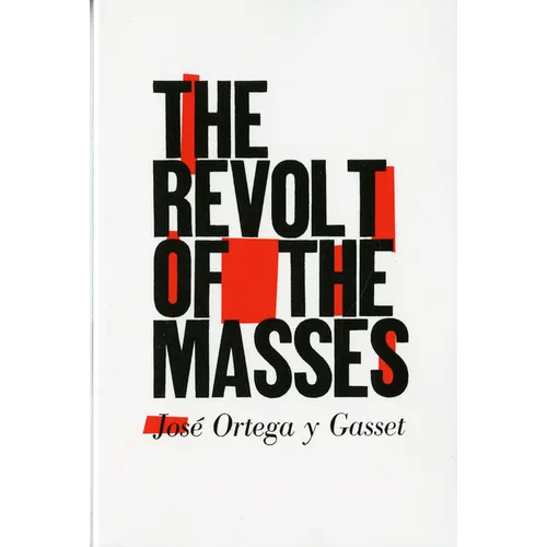 The Revolt of the Masses - Paperback