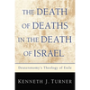 The Death of Deaths in the Death of Israel - Paperback