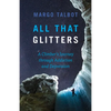 All That Glitters: A Climber's Journey Through Addiction and Depression - Paperback