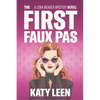 The First Faux Pas: A Lora Weaver Mystery - Paperback