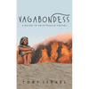 Vagabondess: A Guide to Solo Female Travel - Paperback