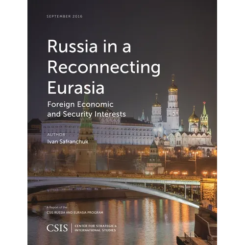 Russia in a Reconnecting Eurasia: Foreign Economic and Security Interests - Paperback