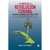 La obra de la revolución cubana: Aspectos relevantes entre 1952 y 2016 (Tomos I y II) - Paperback