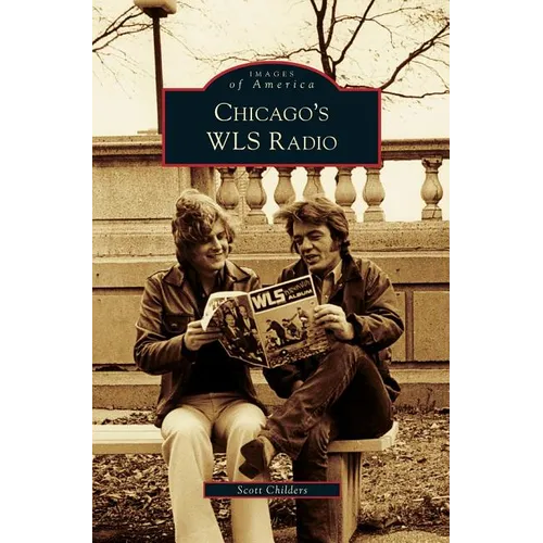 Chicago's WLS Radio - Hardcover