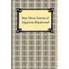 Best Ghost Stories of Algernon Blackwood - Paperback