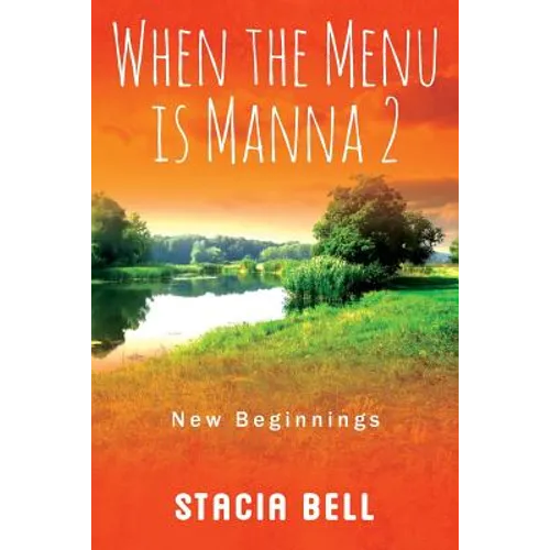 When the Menu is Manna 2: New Beginnings - Paperback
