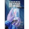 The Man Who Watched Batman Vol. 1: An In Depth analysis of Batman: The Animated Series - Paperback