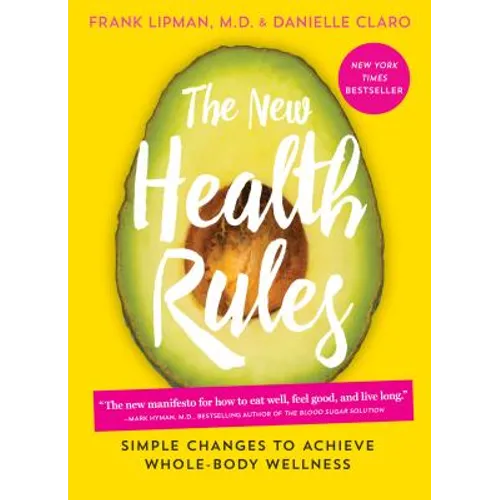 The New Health Rules: Simple Changes to Achieve Whole-Body Wellness - Paperback