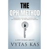 The QPH Method: Transform Your Mind, Feelings, and Life Experience - at The Speed of Thought - Paperback