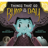 Things That Go Bump in the Day - Hardcover