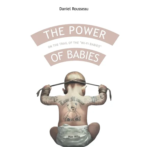 The power of babies: On the trail of the "wi-fi babies" - Paperback
