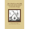 The Church on the Hill: A Record of the 150 Years of Ministry of St. John's Episcopal Church - Paperback