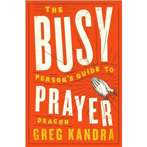 Busy Person's Guide to Prayer - Paperback