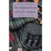 The Highland Scots of North Carolina, 1732-1776 - Paperback
