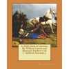 A child's book of warriors. By: William Canton and illustrator Herbert Cole ( children's literature.) - Paperback