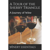 A Tour of the Sherry Triangle: A Journey of Wine - Paperback