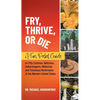 Fry, Thrive, or Die: A Fun Pocket Guide to 50 Common, Delicious, Hallucinogenic, Medicinal, and Poisonous Mushrooms of the Western United States - Paperback