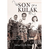 Son of a Kulak: How a Hungarian Farm Boy Survived World War II and Escaped Stalinist Oppression for a New Life in America - Hardcover