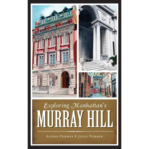 Exploring Manhattan's Murray Hill - Hardcover