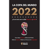 La Copa del Mundo 2022, ¿Construida sobre 6.500 Calaveras y Odio?: Cómo Qatar soborna al Mundo del Fútbol, Utiliza la Esclavitud Moderna y Promueve la - Paperback