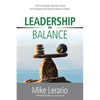 Leadership in Balance: THE FULCRUM-CENTRIC PLAN for Emerging and High Potential Leaders - Paperback