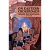 On Eastern Crossroads: Legends and Prophecies of Asia - Paperback